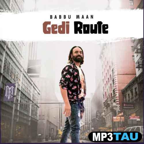 Gedi-Route Babbu Maan mp3 song lyrics